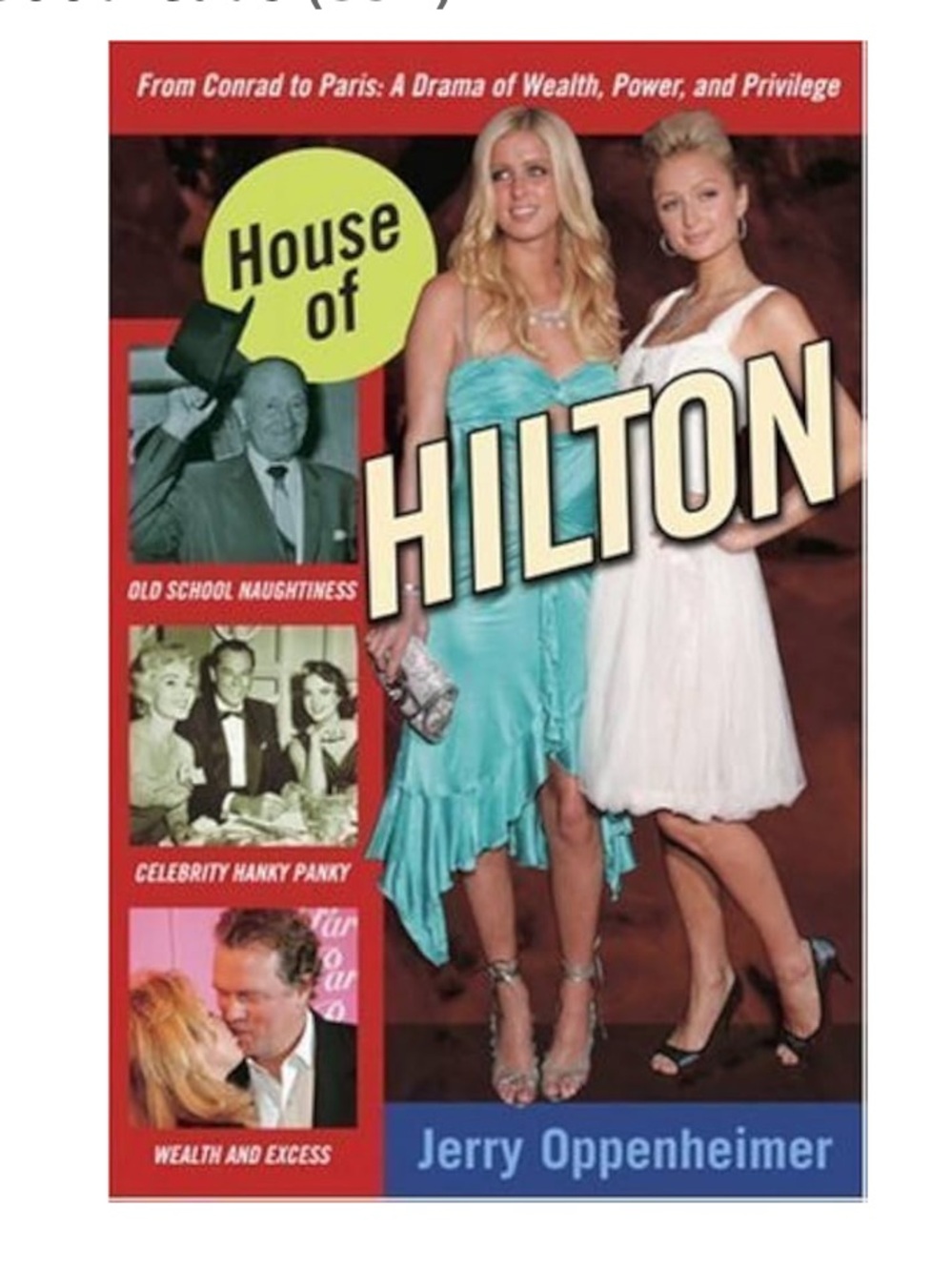 House of Hilton From Conrad to Paris by Jerry Oppenheimer 1st edition